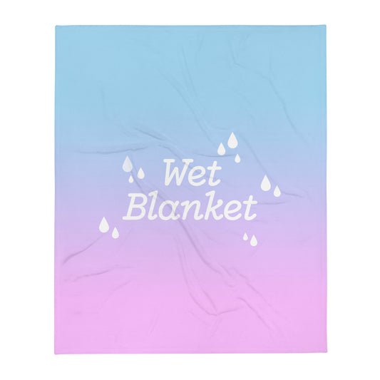 Wet Blanket